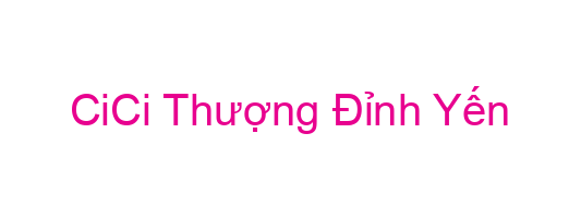 CiCi Thượng Đỉnh Yến