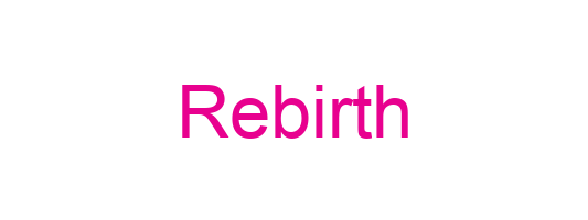 Rebirth